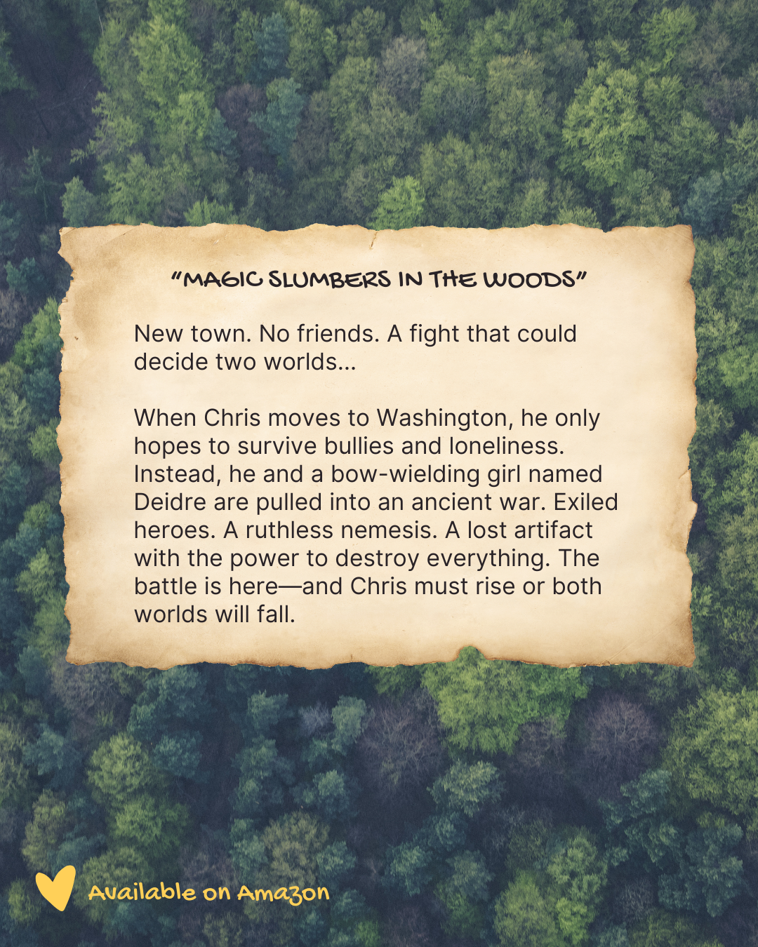 Descriptive image for the fantasy book East with the Dragon, featuring an aerial view of a dense forest and a parchment-style synopsis overlay. The story introduces Chris, a newcomer to Washington, who joins a bow-wielding girl named Deidre in an ancient war between worlds. Includes tagline “New town. No friends. A fight that could decide two worlds…” and a yellow heart icon with “Available on Amazon.”